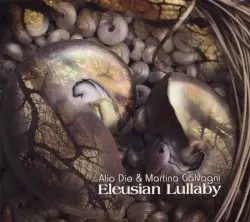 Eleusian Lullaby by Alio Die & Martina Galvagni