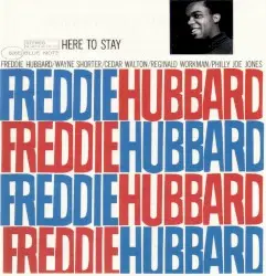 Here to Stay by Freddie Hubbard