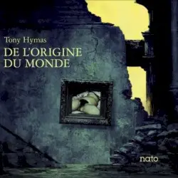 De l’origine du monde by Tony Hymas