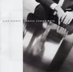 Joshua Judges Ruth by Lyle Lovett