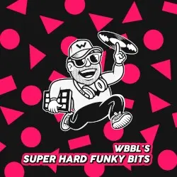 Super Hard Funky Bits by WBBL