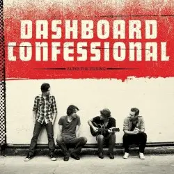 Alter the Ending by Dashboard Confessional