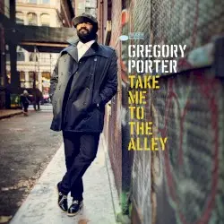 Take Me to the Alley by Gregory Porter