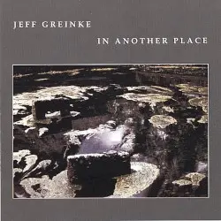 In Another Place by Jeff Greinke