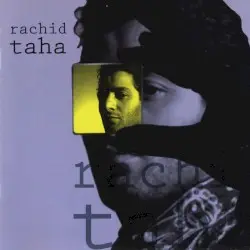 Rachid Taha by Rachid Taha