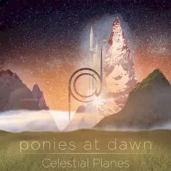Celestial Planes by Ponies at Dawn