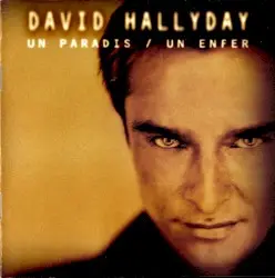 Un paradis / Un enfer by David Hallyday