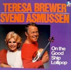 On the Good Ship Lollipop by Teresa Brewer & Svend Asmussen