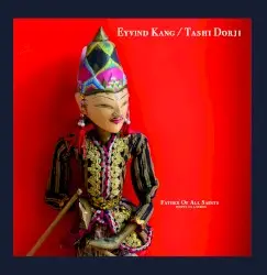 Mother of All Saints (Puppet on a String) by Eyvind Kang / Tashi Dorji