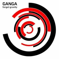 Forget Gravity by Ganga