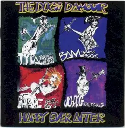 Happy Ever After by The Dogs D’Amour