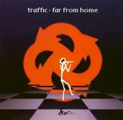 Far From Home by Traffic