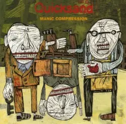 Manic Compression by Quicksand