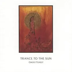 Ghost Forest by Trance to the Sun