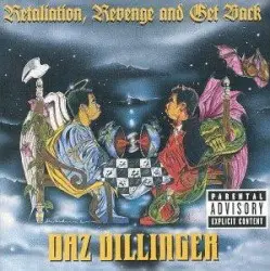 Retaliation, Revenge and Get Back by Daz Dillinger