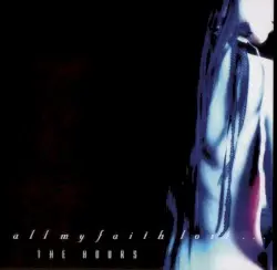 The Hours by All My Faith Lost ...