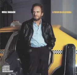 A Friend in California by Merle Haggard
