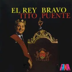 El Rey Bravo by Tito Puente