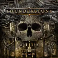 Dirt Metal by Thunderstone
