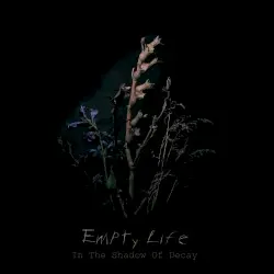 In the Shadow of Decay by Empty Life