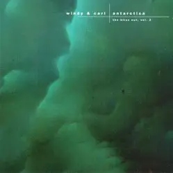 Bliss Out, Volume 2: Antarctica by Windy & Carl