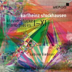 Klavierstücke I-XI by Karlheinz Stockhausen; Sabine Liebner