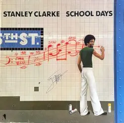 School Days by Stanley Clarke