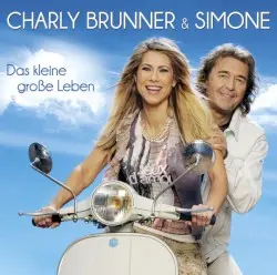 Das kleine große Leben by Charly Brunner & Simone