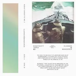 Nightshift Tapes 夜2 by Cloaked何Wanderer