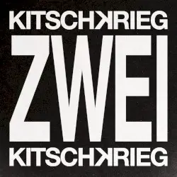 KITSCHKRIEG ZWEI by KITSCHKRIEG