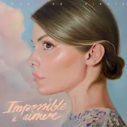 Impossible à aimer by Cœur de pirate