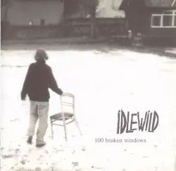 100 Broken Windows by Idlewild