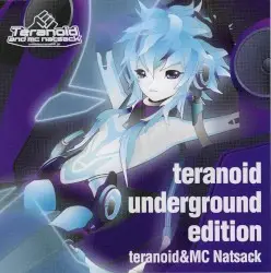 teranoid Underground Edition by teranoid & MC Natsack