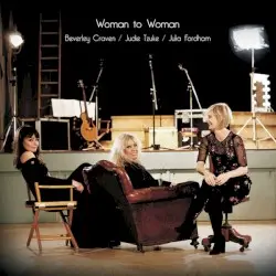 Woman to Woman by Beverley Craven / Judie Tzuke / Julia Fordham