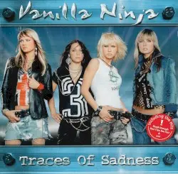 Traces of Sadness by Vanilla Ninja