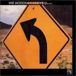 Goodbye by Milt Jackson with Hubert Laws
