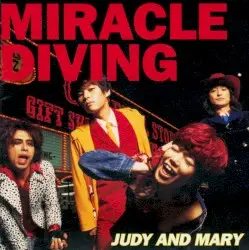 MIRACLE DIVING by JUDY AND MARY