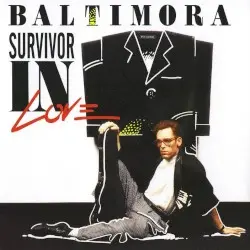 Survivor in Love by Baltimora