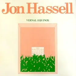 Vernal Equinox by Jon Hassell