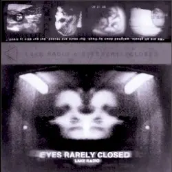 Eyes Rarely Closed by LAKE R▲DIO