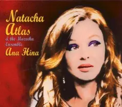 Ana Hina by Natacha Atlas & The Mazeeka Ensemble