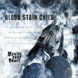Mystic Your Heart by BLOOD STAIN CHILD