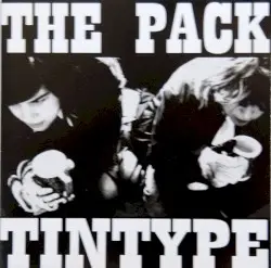 Tintype by The Pack A.D.