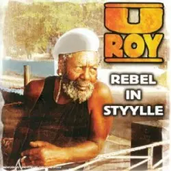 Rebel in Styylle by U‐Roy