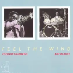 Feel the Wind by Freddie Hubbard & Art Blakey
