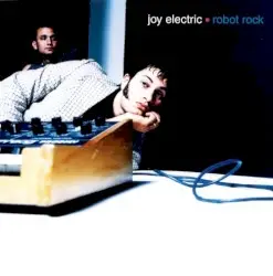 Robot Rock by Joy Electric