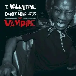 The Vampire by T. Valentine & DADDY LONG LEGS