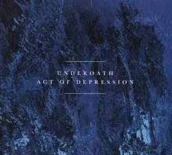 Act of Depression by Underoath