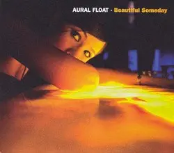 Beautiful Someday by Aural Float
