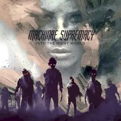 Into the Night World by Machinae Supremacy